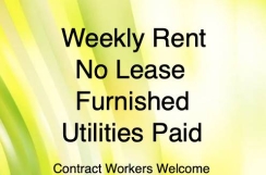 Just Call for Info - No Lease - Furnished -Utilities Paid